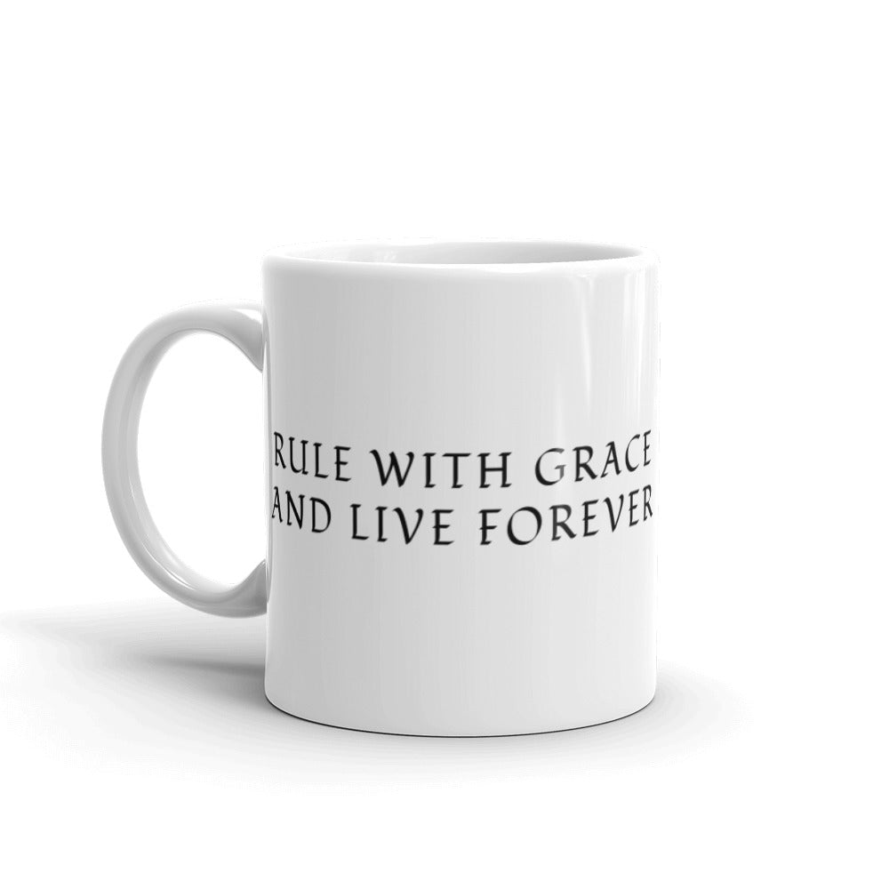 Orodurity "Rule With Grace and Live Forever" White Glossy Mug